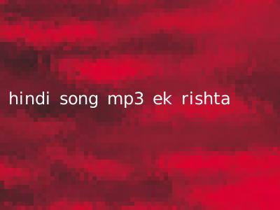 hindi song mp3 ek rishta