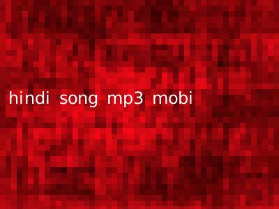 hindi song mp3 mobi