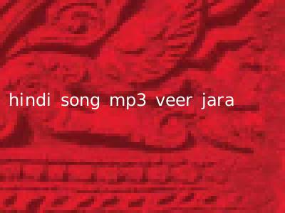 hindi song mp3 veer jara