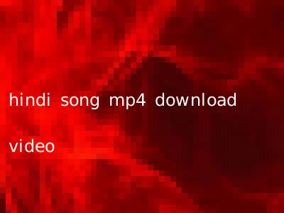 hindi song mp4 download video