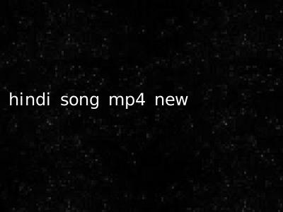 hindi song mp4 new