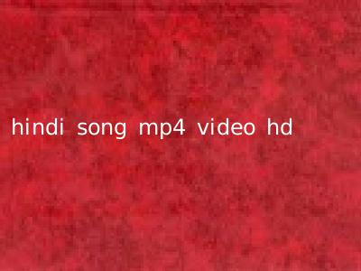 hindi song mp4 video hd
