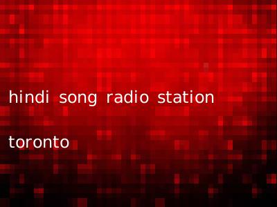 hindi song radio station toronto