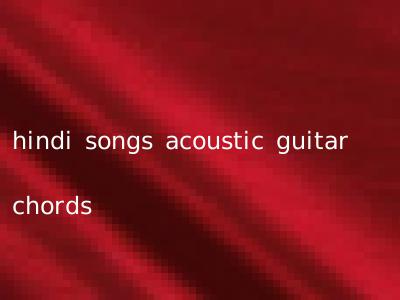 hindi songs acoustic guitar chords