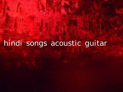 hindi songs acoustic guitar