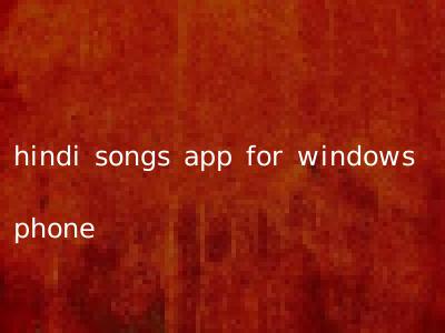 hindi songs app for windows phone