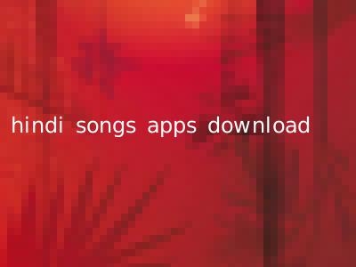 hindi songs apps download