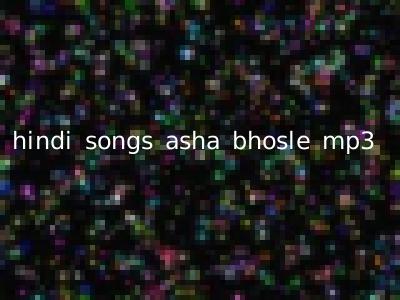hindi songs asha bhosle mp3