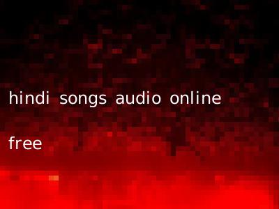 hindi songs audio online free