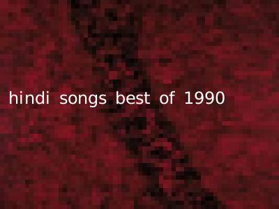 hindi songs best of 1990