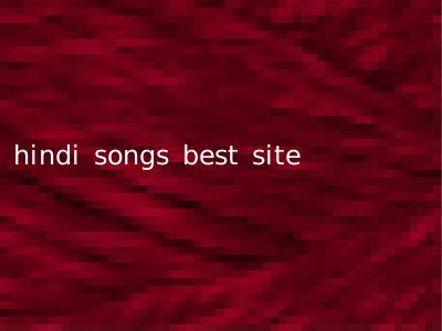 hindi songs best site
