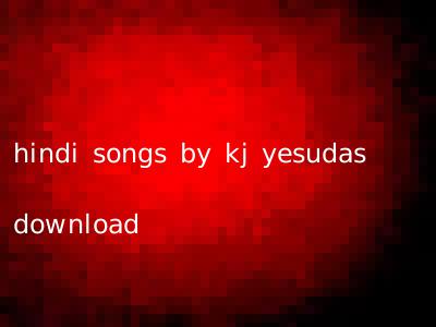 hindi songs by kj yesudas download