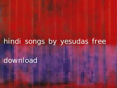 hindi songs by yesudas free download