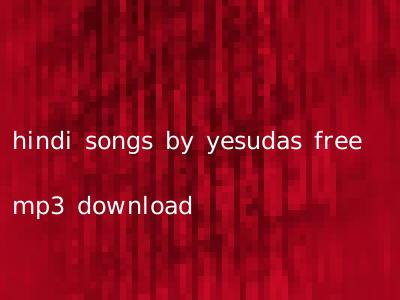 hindi songs by yesudas free mp3 download
