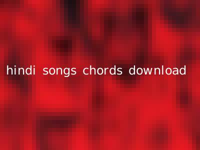 hindi songs chords download