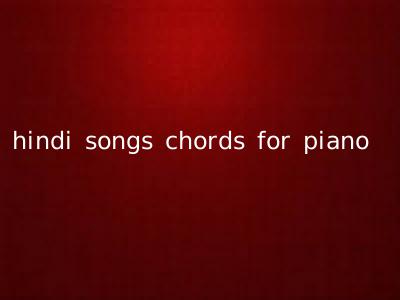 hindi songs chords for piano
