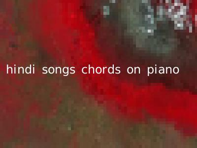 hindi songs chords on piano