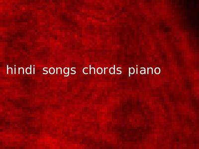 hindi songs chords piano