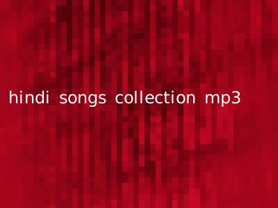 hindi songs collection mp3