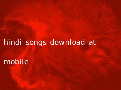 hindi songs download at mobile