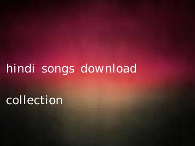hindi songs download collection
