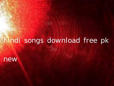 hindi songs download free pk new