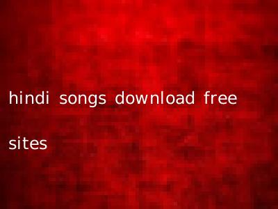 hindi songs download free sites