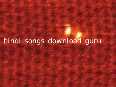 hindi songs download guru