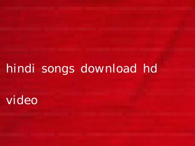 hindi songs download hd video