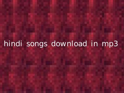 hindi songs download in mp3