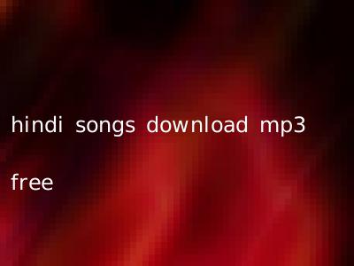 hindi songs download mp3 free