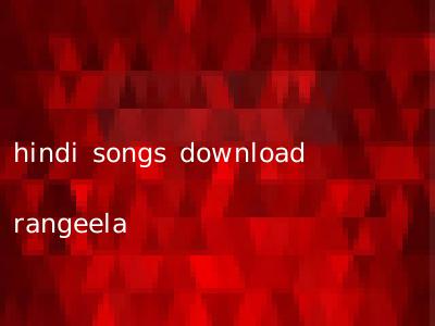 hindi songs download rangeela