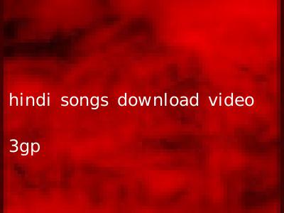 hindi songs download video 3gp