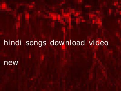 hindi songs download video new