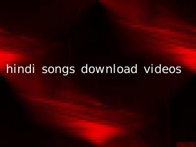 hindi songs download videos