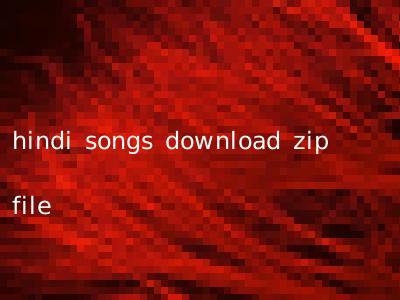 hindi songs download zip file