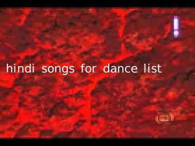 hindi songs for dance list