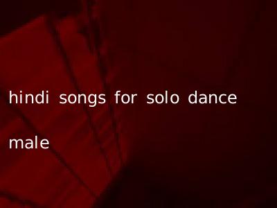 hindi songs for solo dance male