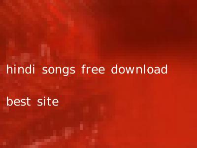 hindi songs free download best site
