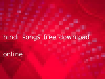 hindi songs free download online