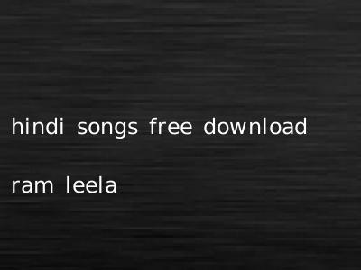 hindi songs free download ram leela