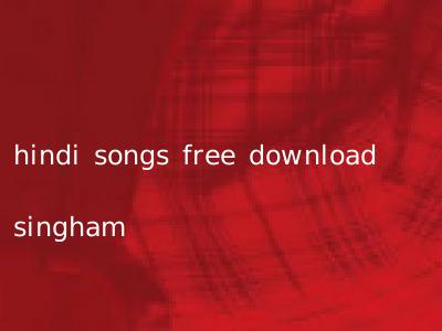 hindi songs free download singham