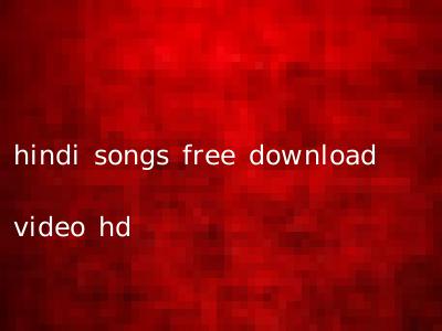 hindi songs free download video hd