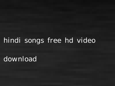 hindi songs free hd video download