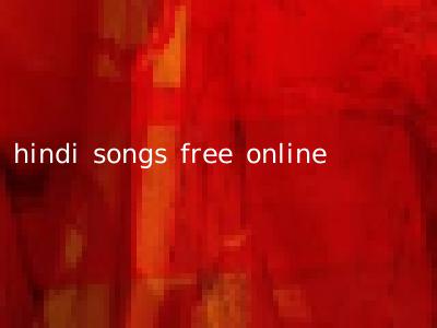 hindi songs free online