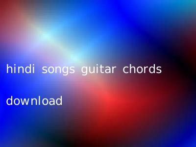 hindi songs guitar chords download