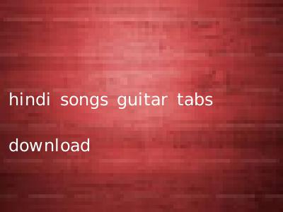 hindi songs guitar tabs download