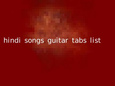 hindi songs guitar tabs list
