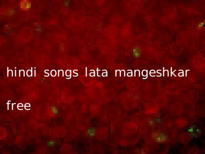 hindi songs lata mangeshkar free