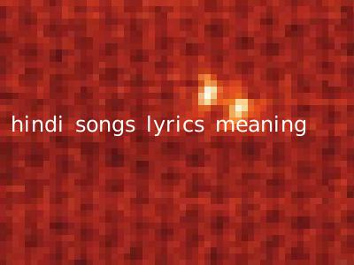 hindi songs lyrics meaning